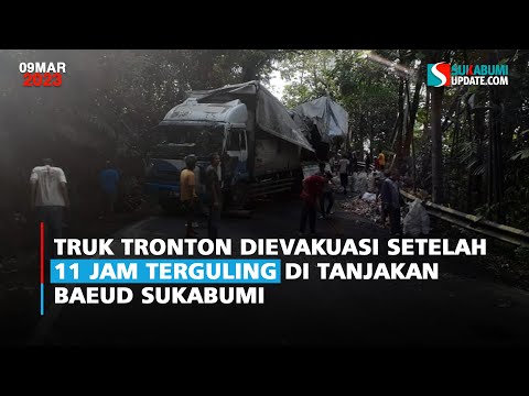 Truk Tronton Dievakuasi setelah 11 Jam Terguling di Tanjakan Baeud Sukabumi