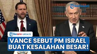 Retak di Balik Aliansi, JD Vance Sebut PM Netanyahu Banyak Lakukan Kesalahan: Sering Tak Selaras