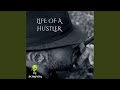 Life Of A Hustler