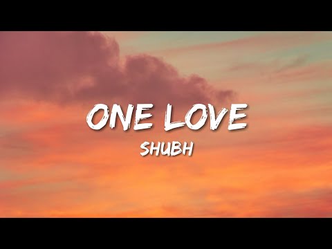 Shubh - One Love (Lyrics)
