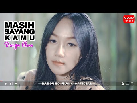 Bunga Ehan - Masih Sayang Kamu [Official Bandung Music]