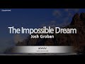 Josh Groban – The Impossible Dream (Melody) (Karaoke Version)