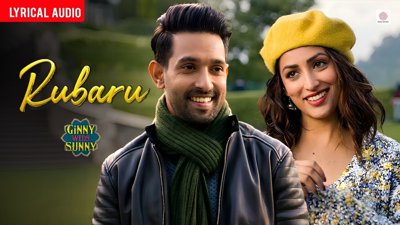Rubaru - Audio Lyrical | Vikrant Massey, Yami Gautam | Kamal Khan | Ginny Weds Sunny