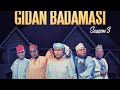 GIDAN BADAMASI SEASON 3 EPISODE 11 Mijinyawa/Dankwambo/Hadiza Gabon/Naburaska/UmmaShehu/FalaluDorayi