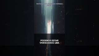Sonhos que são portais para realidades paralelas