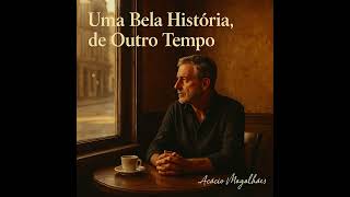 Uma Bela História, de Outro Tempo