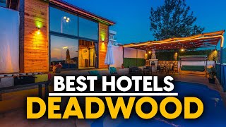 Best Hotels In Deadwood, Usa - Top 5 Picks For Any Budget