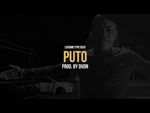 [SOLD] LUCIANO x VEYSEL Type Beat - PUTO (Prod. By DVDN)