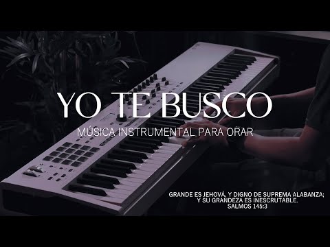 1 HORA DE MUSICA INSTRUMENTAL PARA ORAR - YO TE BUSCO - FONDO MUSICAL