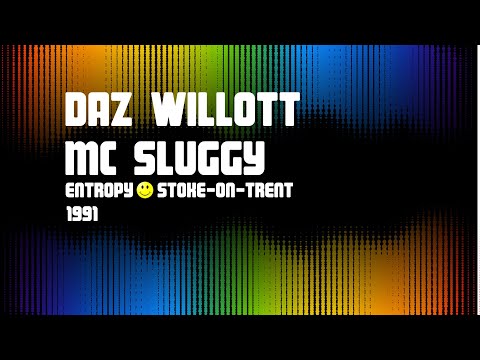 Daz Willott & MC Sluggy (Entropy - 1991)