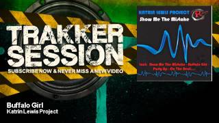 Katrin Lewis Project - Buffalo Girl - TrakkerSession