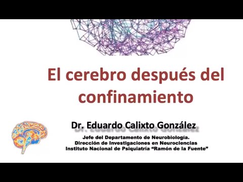 El Cerebro después del confinamiento - Dr. Eduardo Calixto Gonzáles | Chat Médico