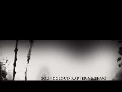 Soundcloud Rapper V.S. Thoug Wannabe