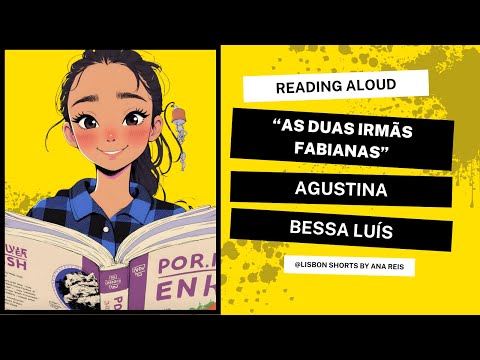 Leitura da história: "As duas irmãs Fabianas", Agustina Bessa Luís. Aprende Português, lendo!