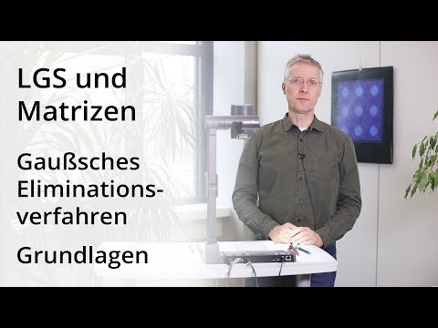 LGS und Matrizen - Gaußsches Eliminationsverfahren - Grundlagen