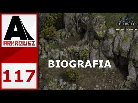 Zagrajmy w Pillars of Eternity: The White March #117 - Biografia.