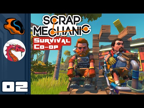 Americans Drink Bigger, Not Dapper - Let's Play Scrap Mechanic: Survival Mode [Co-Op] - Part 2