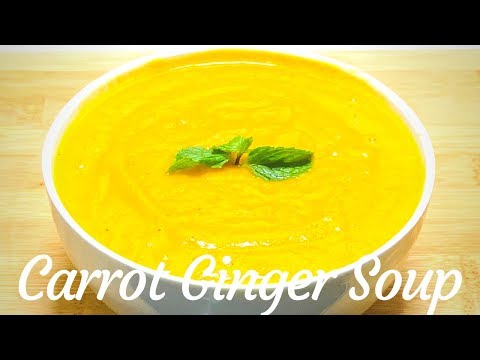 How to make Carrot Ginger Soup | Carrot Soup | Carrot and ginger soup