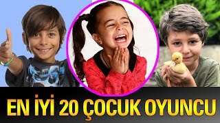 Türkiyenin En İyi 20 Çocuk Oyuncusu! Peki Sizin