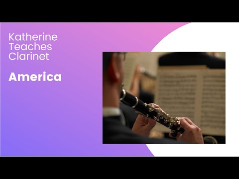 Let's Play "America" on the Clarinet