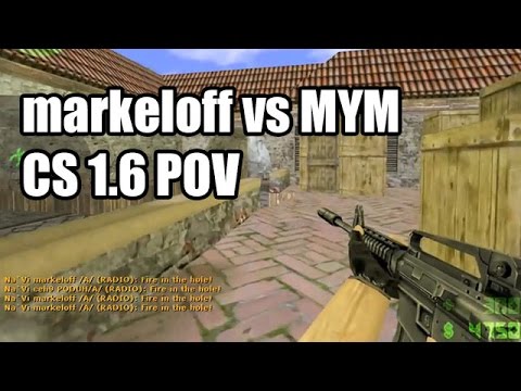 POV: markeloff vs. MYM @Arbalet Na'Vi CS 1.6 Demo