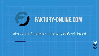 Ako vytvoriť dobropis - opravný daňový doklad