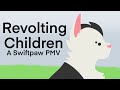 Revolting Children A Swiftpaw PMV