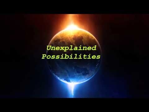 Unexplained Possibilities Podcast Ep1