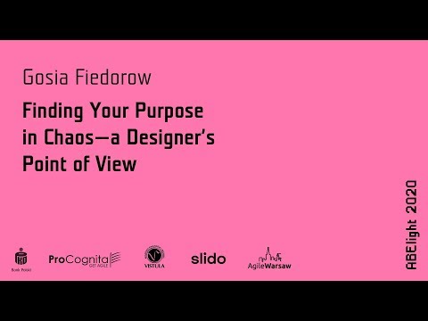 ABE light 2020: Gosia Fiedorow - Finding Your Purpose in Chaos - a Designer's Point of View