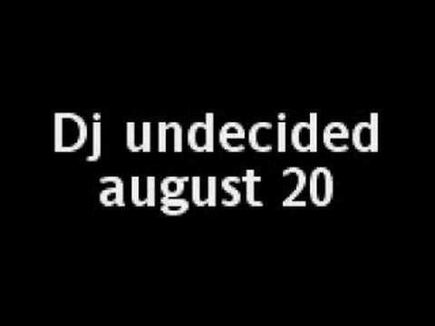 dj undecided