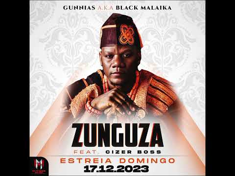 Gunnias A.K.A Black Malaika - Zunguza