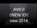 AVICII - ID [NEW 2014] 