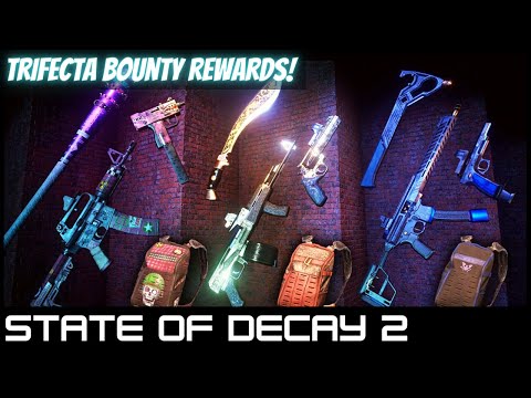 Trifecta Bounty Rewards !!!! STATE OF DECAY 2: Juggernaut Edition