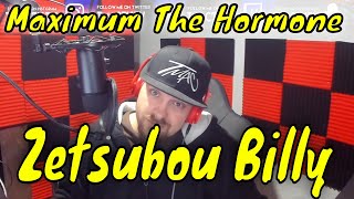 Maximum The Hormone - Zetsubou Billy [REACTION!]