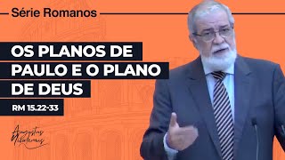 64. Os planos de Paulo e o plano de Deus (Rm 15.22-33)