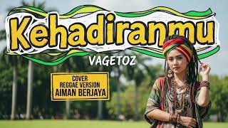 Download lagu KEHADIRANMU - Vagetoz | Cover Reggae Version mp3