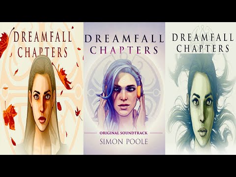 Dreamfall Chapters (OST) - Full + Tracklist [Original Game Soundtrack] Chill, Relax, Meditate.