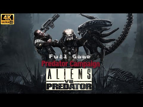 Alien Vs. Predator - Predator Campaign Gameplay Walkthrough - 4K UHD - Full Game 2023
