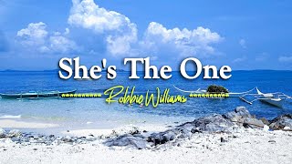 SHE'S THE ONE - (Karaoke Version) - in the style of Robbie Williams