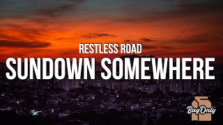Restless Road - Sundown Somewhere (Lyrics)