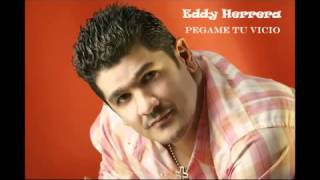 Eddy Herrera Pegame Tu Vicio