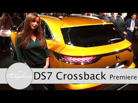 2018 DS7 Crossback Weltpremiere und Ersteindruck des neuen Mittelklasse-SUV - Autophorie