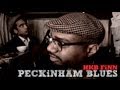 HKB FiNN - Peckinham Blues (Official Video)