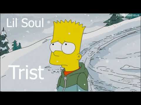 Lil Soul - Trist 💔