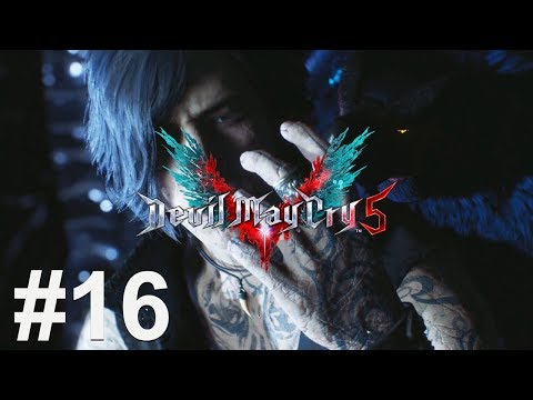 DEVIL MAY CRY 5 Gameplay Walkthrough Part 16 [1080p HD 60FPS PC ULTRA] - No Commentary (DMC 5)