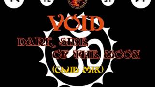Void - Dark Side Of The Moon (Club Mix) ·2003·