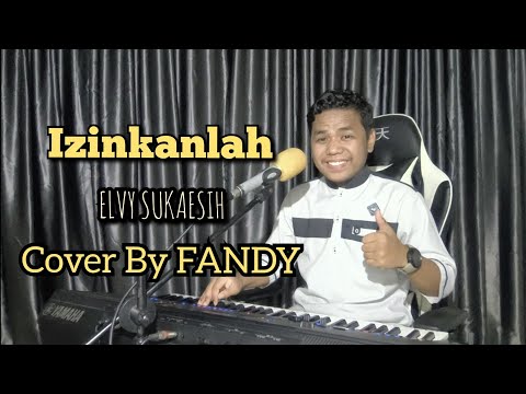 Izinkanlah_ELVY SUKAESIH Cover By FANDY