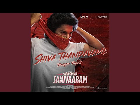 Shiva Thandavame (From "Saripodhaa Sanivaaram")