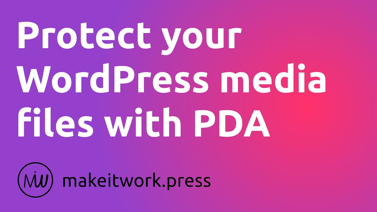 How to Protect your WordPress Media Library Files with Prevent Direct Access
