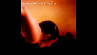 Porcupine Tree - ON THE SUNDAY OF LIFE (1992) full album